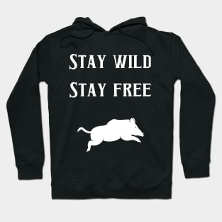 Stay Wild Stay Free Hoodie